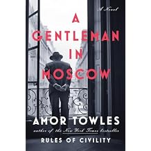 A Gentleman in Moscow: A Novel Hardcover September 6, 2016