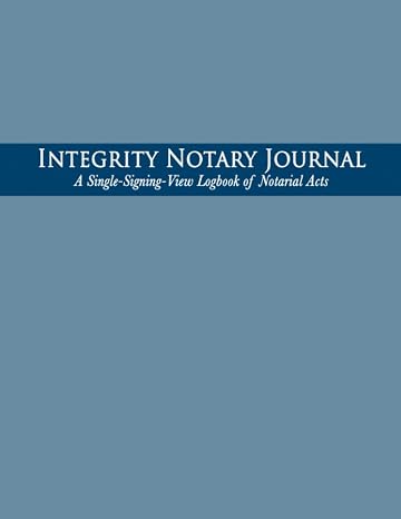 Integrity Notary Journal: A Single-Signing-View Logbook of Notarial Acts