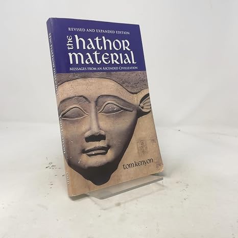The Hathor Material: Messages From an Ascended Civilization / Revised and Expanded Edition with 2 CDs
