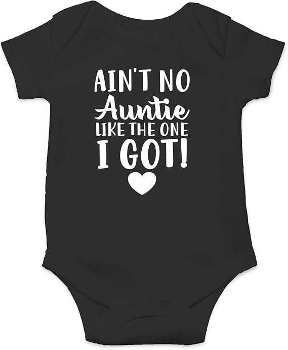 Ain't No Auntie Like The One I Got - Funny Baby Essentials Bodysuit - Newborn Baby Boy Clothes