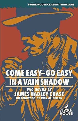 Come EasyGo Easy / In a Vain Shadow (Stark House Classic Thrillers)