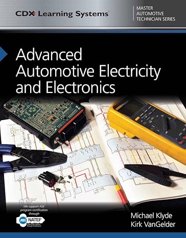 Advanced Automotive Electricity and Electronics: . (Cdx Learning Systems Master Automotive Technician)