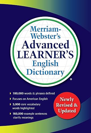 Merriam-Websters Advanced Learners English Dictionary - For ESL, EFL, ELL, TEFL Study & Instruction